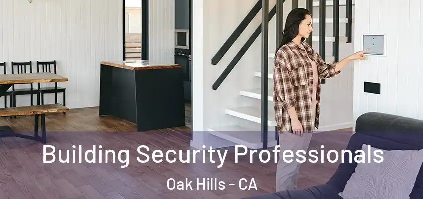  Building Security Professionals Oak Hills - CA