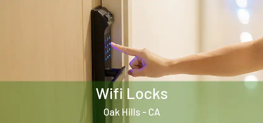  Wifi Locks Oak Hills - CA